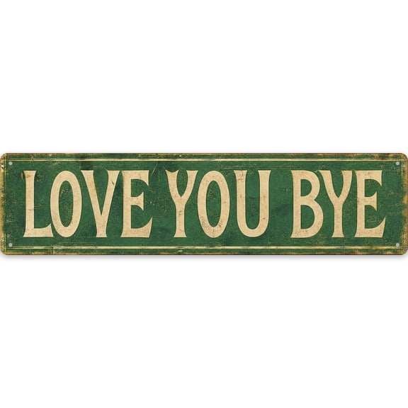 Vintage Metal Wall Decor Sign, Love You Bye, 16x4 Inch
