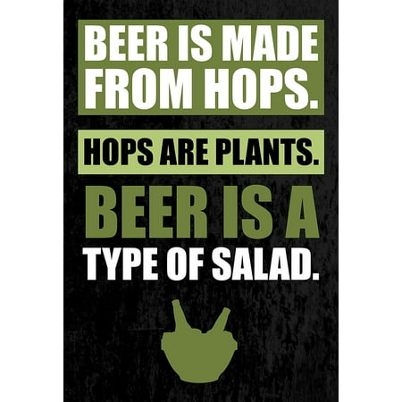 Salad Bar Equipment (Beer Is Made From Hops Hops Are Plants Beer Is A Type Of Salad Print Beer Bottle Salad Picture Drinking Fun Humor Bar Wall Decoration)
