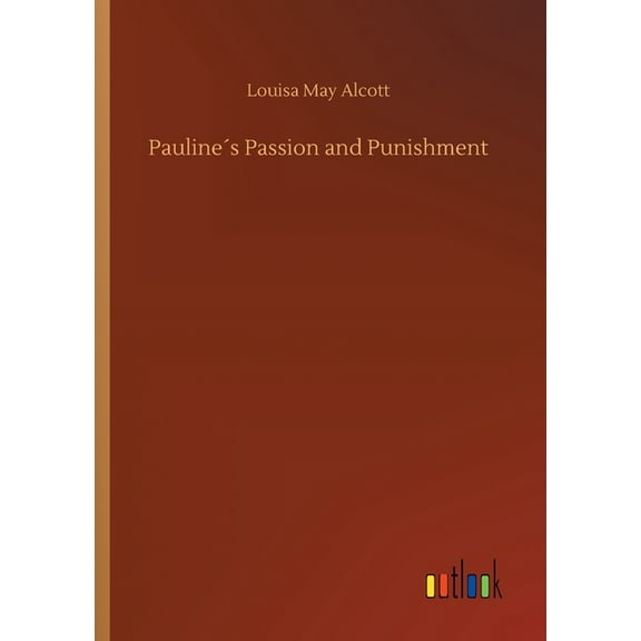 Pauline´s Passion and Punishment (Paperback)