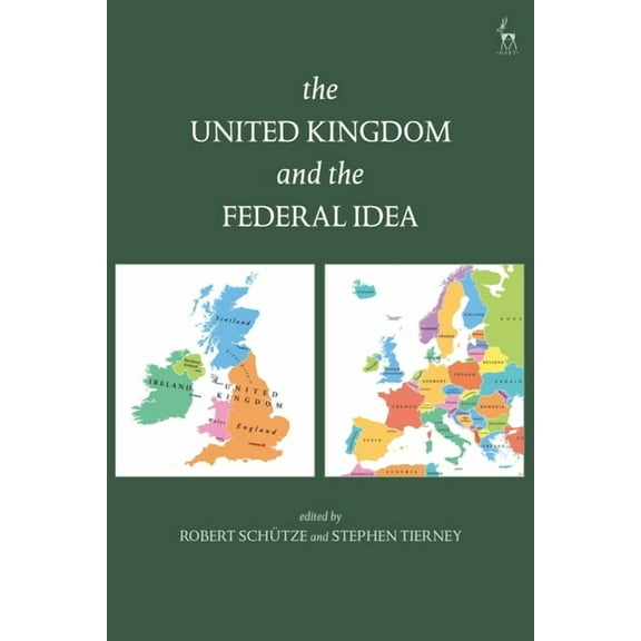 The United Kingdom and the Federal Idea, (Hardcover)