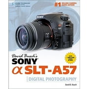 David Busch's Sony Alpha SLT-A57 Guide to Digital Photography (David Busch's Digital Photography Guides) Paperback