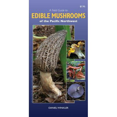 A Field Guide to Edible Mushrooms of the Pacific
