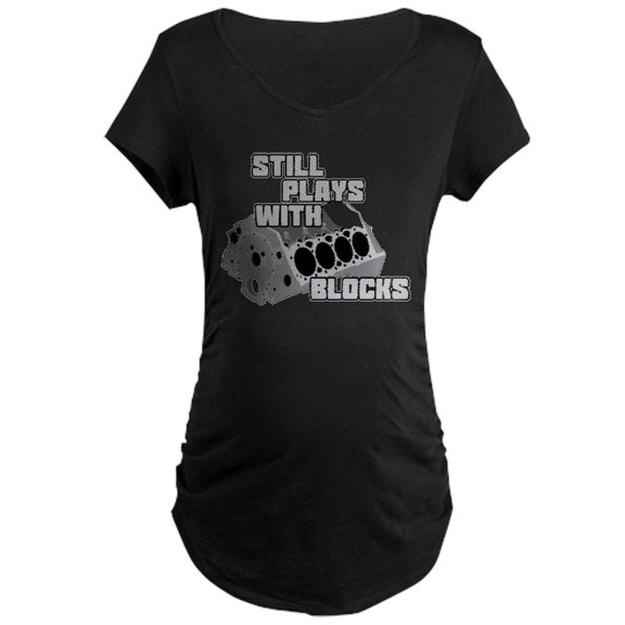 CafePress - Still Plays With Blocks Maternity Dark T Shirt - Maternity Dark T-Shirt