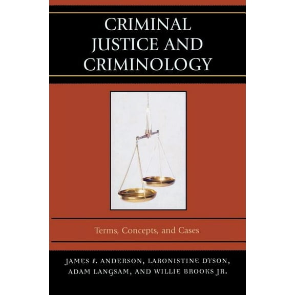 Criminal Justice and Criminology: Terms, Concepts, and Cases, (Paperback)