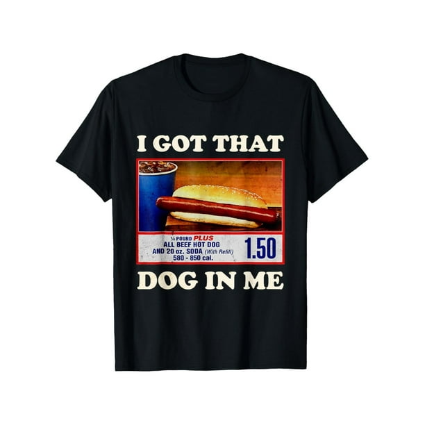 Camiseta con estampado 100 % algodón "Tengo ese perro en mí", divertida combinación del 4 de julio, meme vintage.