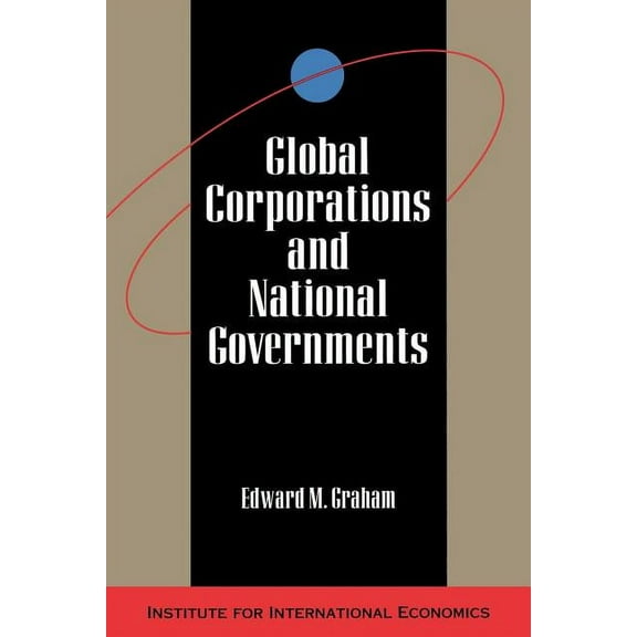 Global Corporations and National Governments, (Paperback)