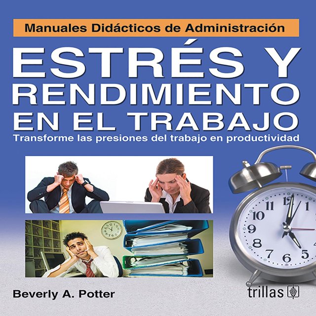 Estrés Y Rendimiento En El Trabajo