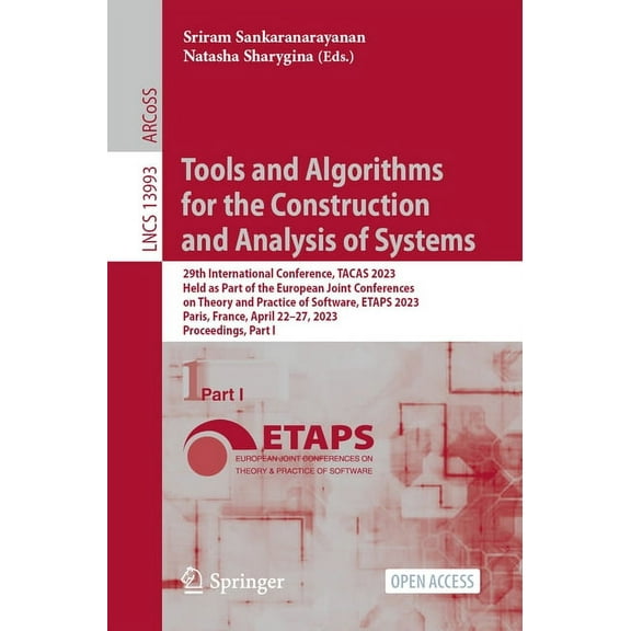 Lecture Notes in Computer Science Tools and Algorithms for the Construction and Analysis of Systems: 29th International Conference, Tacas 2023, Held as Pa, Book 13993, (Paperback)