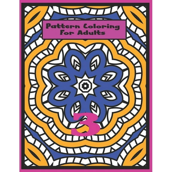 Pattern Coloring For Adults, (Paperback)