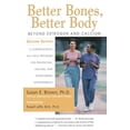 thumbnail image 1 of Pre-Owned Better Bones, Better Body: Beyond Estrogen and Calcium (Paperback) 0658002899 9780658002892, 1 of 1
