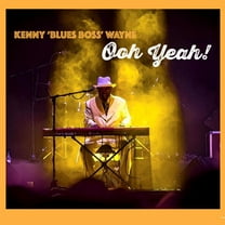 Kenny Blues Boss Wayne - Ooh Yeah! - Music & Performance - CD