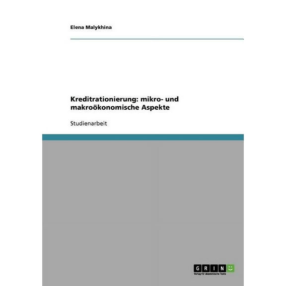 Kreditrationierung: mikro- und makroökonomische Aspekte (Paperback)