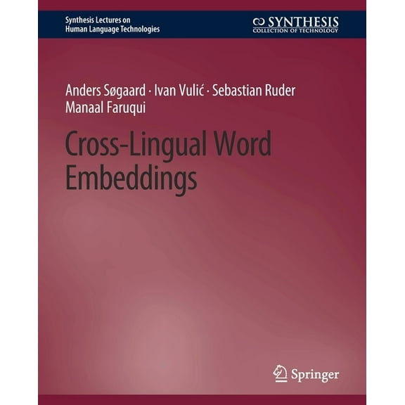 Synthesis Lectures on Human Language Tec Cross-Lingual Word Embeddings, (Paperback)