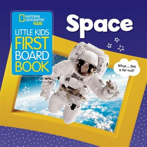 Pre-Owned National Geographic Kids Little Kids First Board Book: Space (Board book) 1426333145 9781426333149
