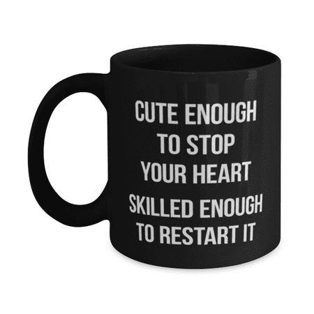 

EMT Mug - EMT Coffee Cup - Stop Your Heart - EMT Coffee Mug Black 11oz