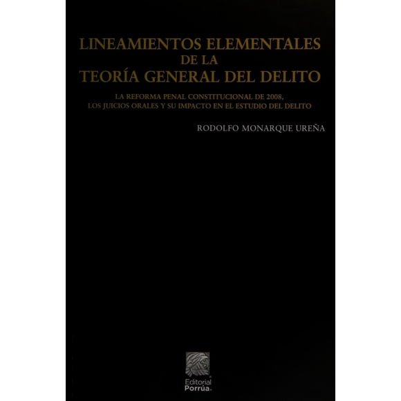 Lineamientos elementales de la teoría general del delito