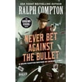 thumbnail image 2 of Pre-Owned Ralph Compton Never Bet Against the Bullet (Mass Market Paperback) 0593100654 9780593100653, 2 of 2