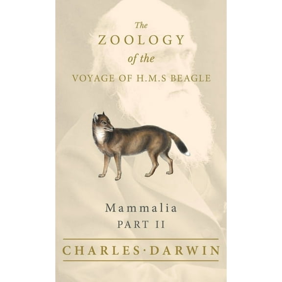 Mammalia - Part II - The Zoology of the Voyage of H.M.S Beagle (Hardcover)