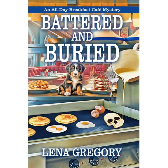 An All-Day Breakfast Café Mystery Battered and Buried, Book 7, (Paperback)