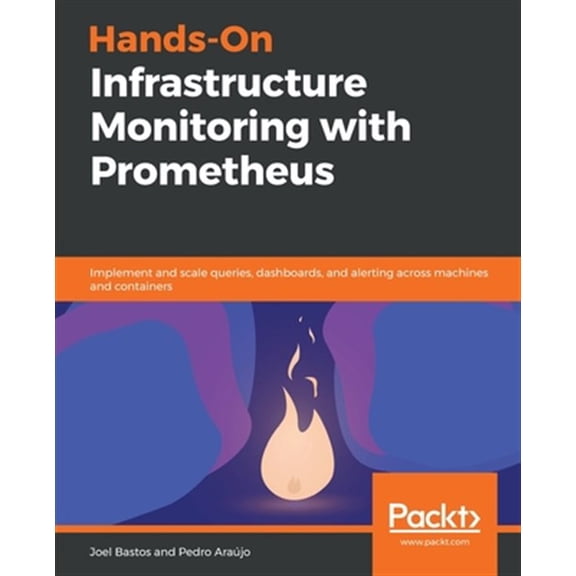 Pre-Owned Hands-On Infrastructure Monitoring with Prometheus (Paperback)