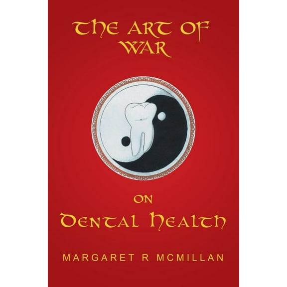 Art of War on Dental Health
