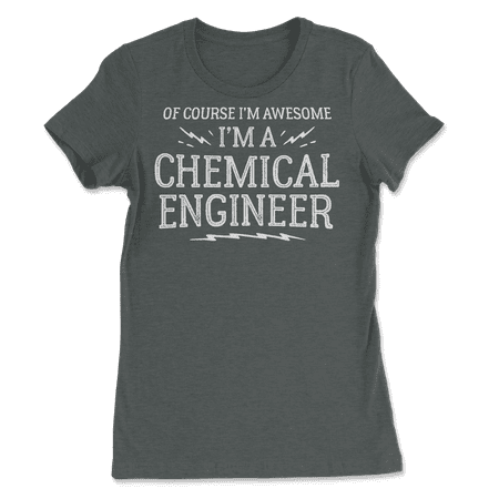 Funny Chemical Engineer Shirt for Men and Women - Awesome!