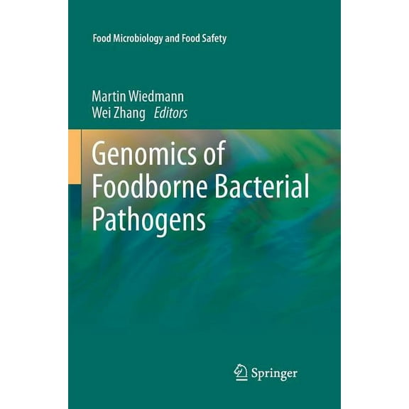 Food Microbiology and Food Safety Genomics of Foodborne Bacterial Pathogens, (Paperback)