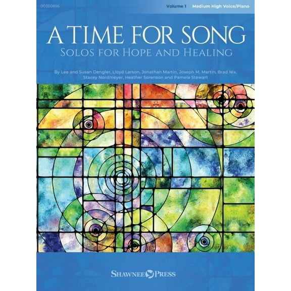 A Time for Song - Volume 1: Solos for Hope and Healing for Medium High Voice/Piano, (Paperback)