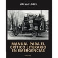 thumbnail image 1 of Libro Manual Para El Critico Literario En Emergencias Libro En Otro Formato, Autor Malva Flores Garcia, Editorial Dge Equilibrista, 1 of 1