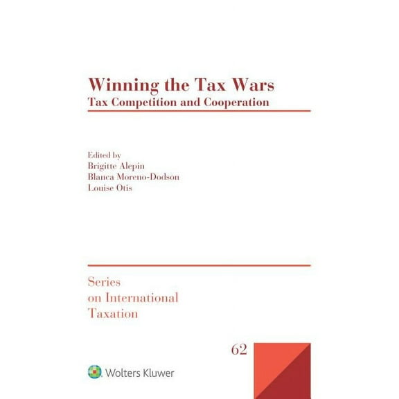 Winning the Tax Wars: Tax Competition and Cooperation, (Hardcover)