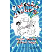 Wacko Jacko: Super Wacky School Days: #2 The Wacko Jacko Series (Paperback)