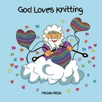 God Loves Knitting: A delightful rhyming story inspired from Psalm 139, (Paperback)