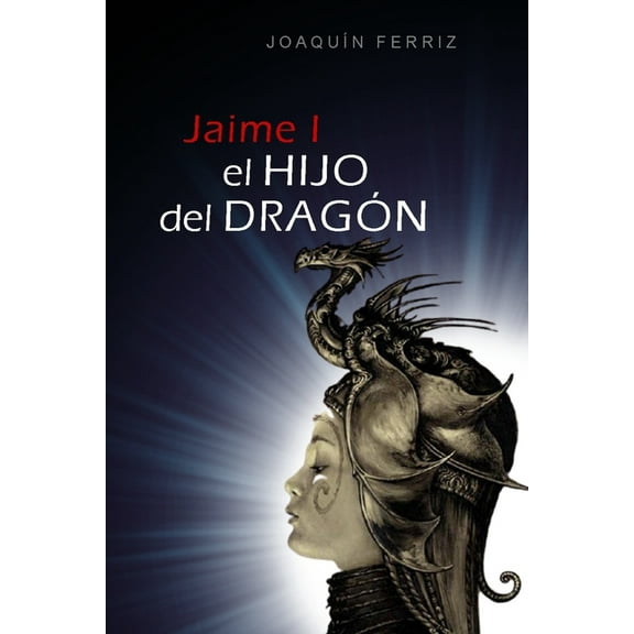 Jaime I: El Hijo del Dragón (Paperback)