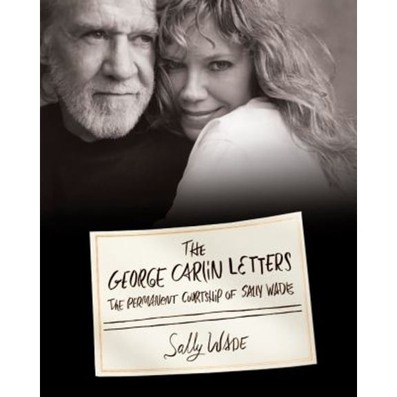 Pre-Owned The George Carlin Letters: The Permanent Courtship of Sally Wade Paperback - USED