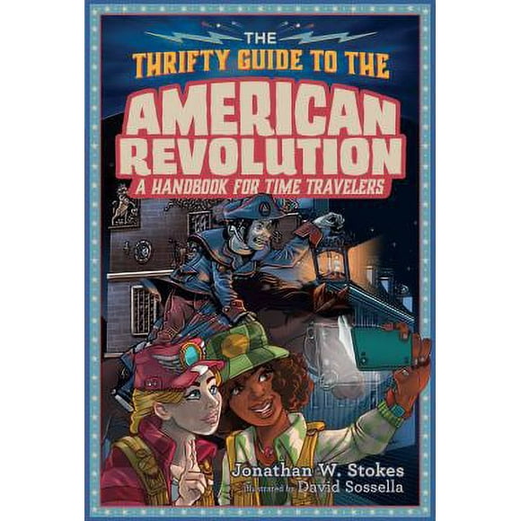 Pre-Owned The Thrifty Guide to the American Revolution: A Handbook for Time Travelers (Hardcover) 1101998113 9781101998113