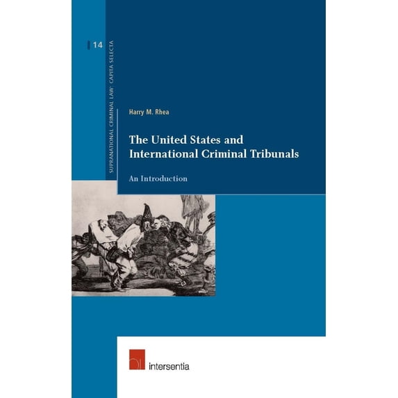 Pre-Owned Supranational Criminal Law The United States and International Criminal Tribunals: An Introduction Volume 14, (Paperback)