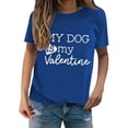 thumbnail image 3 of Baqcunre Valentine's Day Shirts for Women MY DOG Is My Valentine Print Crew Neck Pullover T Shirt (Light blue S-3XL), Womens Tops Graphic Tees Shirts for Women, 3 of 9