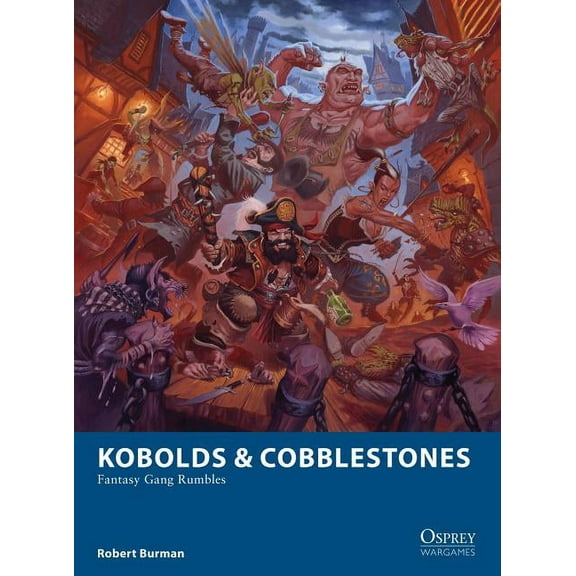 Osprey Wargames: Kobolds & Cobblestones : Fantasy Gang Rumbles (Paperback)
