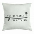 thumbnail image 1 of Surf Throw Pillow Cushion Cover, Inspirational Water Sport Quote Out of Water I am Nothing with Palm Tree, Decorative Square Accent Pillow Case, 20 X 20 Inches, Coconut Charcoal Grey, by Ambesonne, 1 of 2