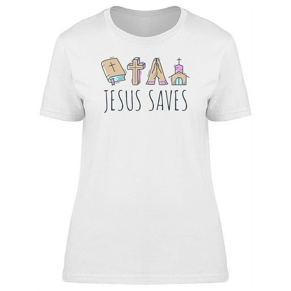 Christian Jesus Saves Graphic T-Shirt Women -Image by Shutterstock, Female x-Large