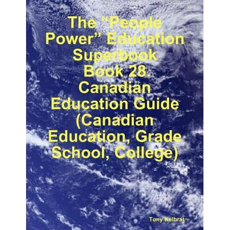 Special Education In Canada The “People Power” Education Superbook: Book 28. Canadian Education Guide (Canadian Education, Grade School, College) - eBook ()