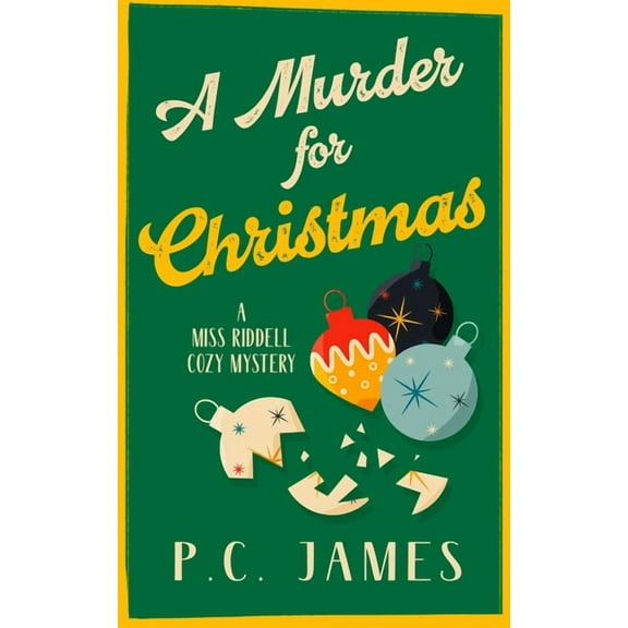 Miss Riddell Cozy Mysteries A Murder for Christmas: A Christmas Historical Cozy Mystery of Fraud, Murder, and Holiday Intrigue, Book 4, (Paperback)