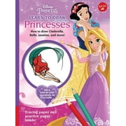 DISNEY STORYBOOK ARTISTS Licensed Learn to Draw: Disney Princess: Learn to Draw Princesses: How to Draw Cinderella, Belle, Jasmine, and More! (Other)