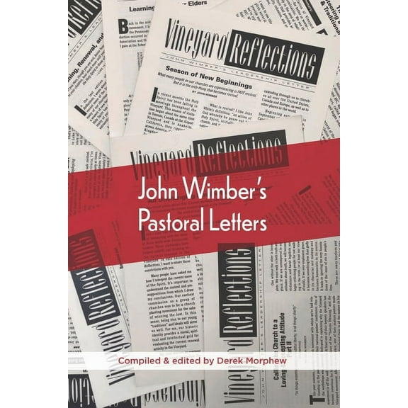 John Wimber's Pastoral Letters, (Paperback)