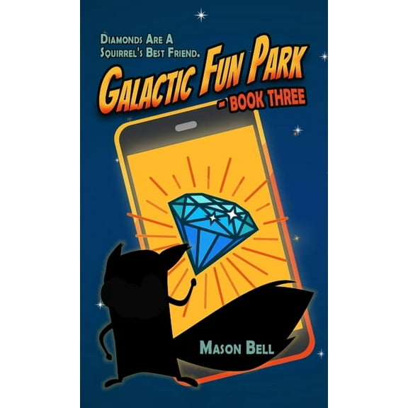 Galactic Fun Park: Book Three (Hardcover)