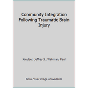 Community Integration Following Traumatic Brain Injury [Hardcover - Used]