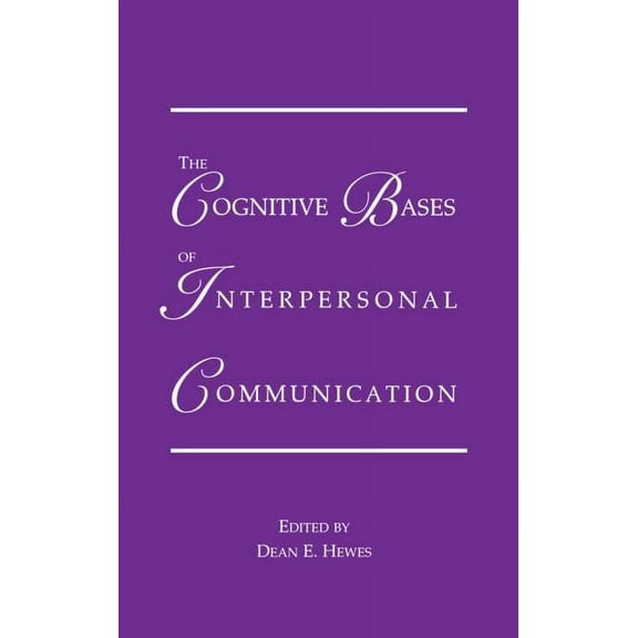 Routledge Communication The Cognitive Bases of Interpersonal Communication, (Hardcover)