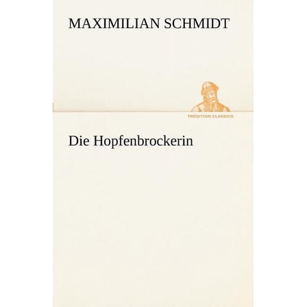 Die Hopfenbrockerin (Paperback)