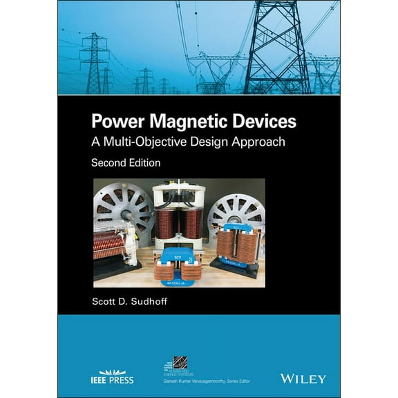 IEEE Press Power and Energy Systems Power Magnetic Devices: A Multi-Objective Design Approach, (Hardcover)