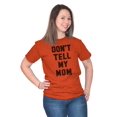 thumbnail image 4 of Don’t Tell Mom Funny Secret Naughty Men's Graphic T Shirt Tees Brisco Brands S, 4 of 6